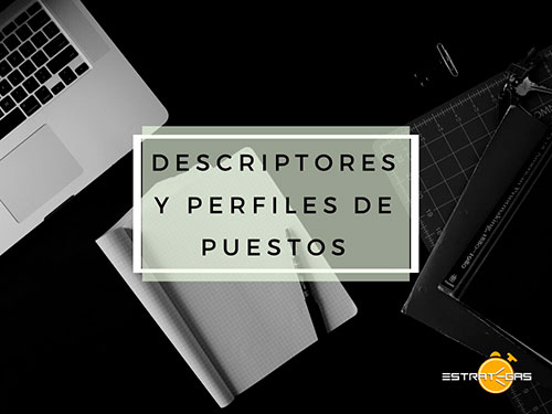 Episodio 72: Descriptores y Perfiles de Puestos. Parte 1