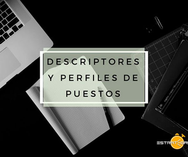 Episodio 72: Descriptores y Perfiles de Puestos. Parte 1